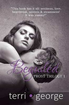 Beguiled: Frost Trilogy 1 by Terri George