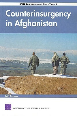 Counterinsurgency in Afghanistan: Rand Counterinsurgency Study-, (2008) by Seth G. Jones