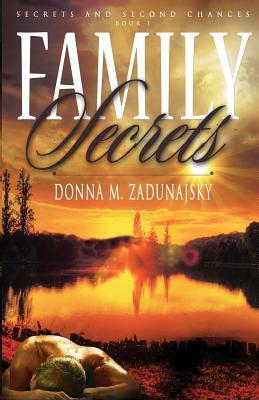 Family Secrets by Deborah Bowman Stevens, Donna M. Zadunajsky