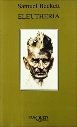 Eleutheria by Samuel Beckett