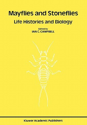 Mayflies and Stoneflies: Life Histories and Biology: Proceedings of the 5th International Ephemeroptera Conference and the 9th International Plecopter by 
