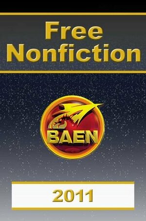 Free Nonfiction 2011 by Gregory Benford, Baen Publishing Enterprises, Tom Kratman, Les Johnson, J.R. Dunn, Tony Daniel, John Lambshead