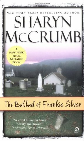 The Ballad of Frankie Silver by Sharyn McCrumb