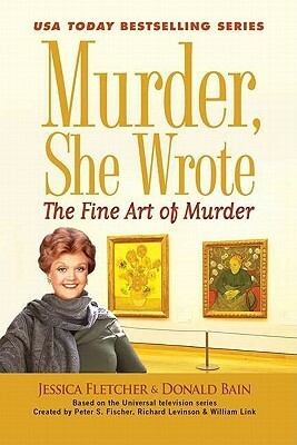 The Fine Art of Murder by Donald Bain, Jessica Fletcher