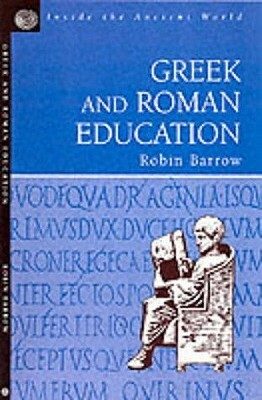 Greek and Roman Education by Robin Barrow