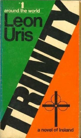 Trinity: A Novel of Ireland by Leon Uris