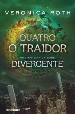 O Traidor by Veronica Roth