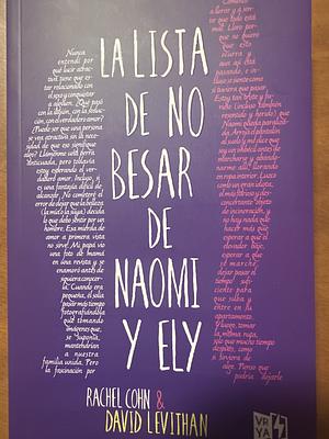 La Lista de No Besar de Naomi y Ely by Rachel Cohn