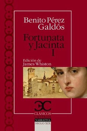 Fortunata y Jacinta - Volumen I by Benito Pérez Galdós