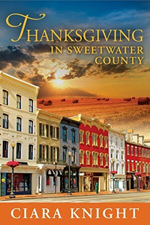 Thanksgiving in Sweetwater County by Ciara Knight