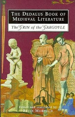 The Dedalus Book of Medieval Literature: The Grin of the Gargoyle by Brian Murdoch