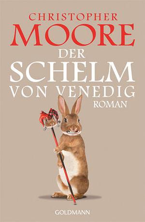 Der Schelm von Venedig by Christopher Moore