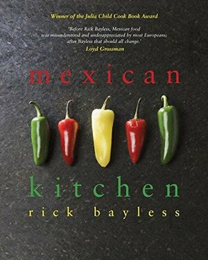 Mexican Kitchen by Rick Bayless