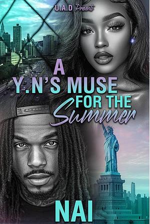 A YN'S Muse For The Summer: An Urban Romance Standalone by NAI, NAI
