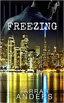 Freezing by Tarrah Anders