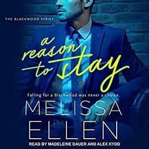 A Reason to Stay by Melissa Ellen