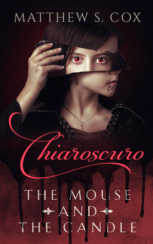 Chiaroscuro: The Mouse and the Candle by Matthew S. Cox