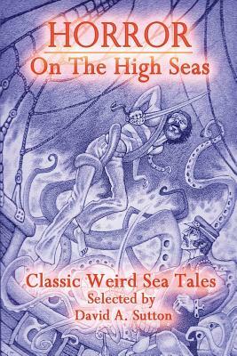 Horror on the High Seas by William Hope Hodgson, Richard Middleton