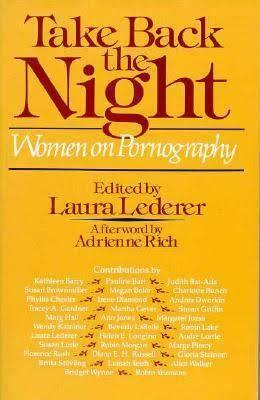 Take Back the Night: Women on Pornography by Adrienne Rich, Laura Lederer