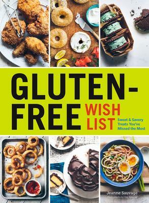 Gluten-Free Wish List: Sweet & Savory Treats You've Missed the Most by Jeanne Sauvage