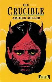 The Crucible by Arthur Miller