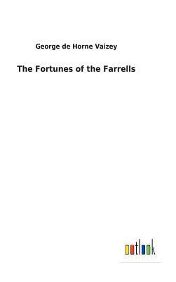 The Fortunes of the Farrells by George de Horne Vaizey