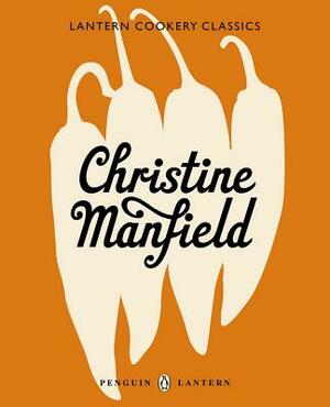 Christine Manfield: Lantern Cookery Classics by Christine Mansfield