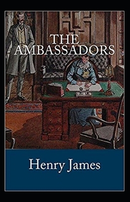 The Ambassadors Illustrated by Henry James