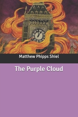 The Purple Cloud by Matthew Phipps Shiel