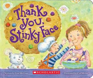 Thank You, Stinky Face by Lisa McCourt