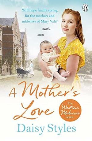 A Mother's Love by Daisy Styles