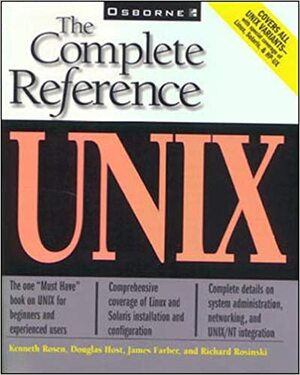 UNIX: The Complete Reference by Kenneth H. Rosen, Douglas A. Host