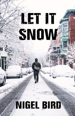 Let It Snow by Nigel Bird