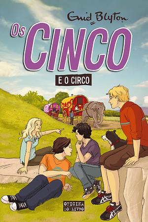 Os Cinco e o Circo by Enid Blyton