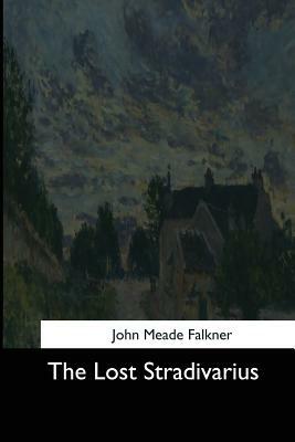 The Lost Stradivarius by John Meade Falkner