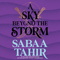 A ​Sky Beyond the Storm by Sabaa Tahir