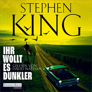 Ihr wollt es dunkler by Stephen King