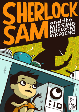 Sherlock Sam and the Missing Heirloom in Katong by Adan Jimenez, Drewscape, A.J. Low, Felicia Low-Jimenez