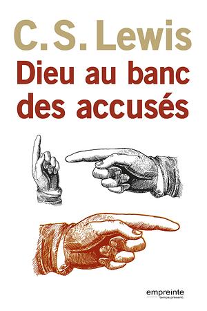 Dieu au banc des accusés by C.S. Lewis