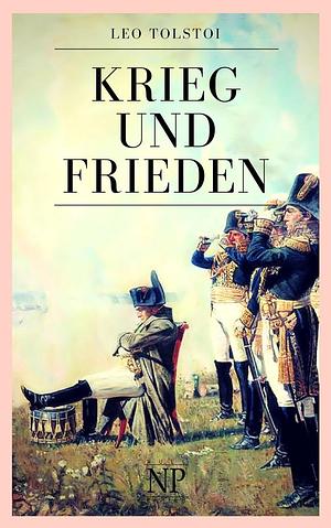 Krieg und Frieden by Leo Tolstoy