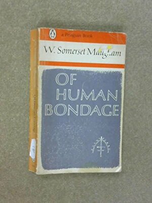 Of Human Bondage by W. Somerset Maugham