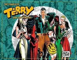 The Complete Terry and the Pirates, Vol. 3: 1939-1940 by Milton Caniff