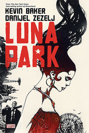 Luna Park by Danijel Žeželj, Jared K. Fletcher, Dave Stewart, Kevin Baker