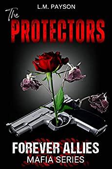 The Protectors: The Prequel by L.M. Payson, L.M. Payson