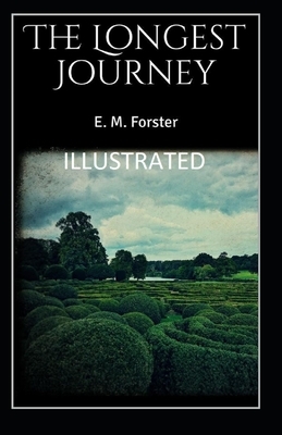 The Longest Journey Illustrated by E.M. Forster