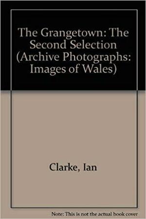 Grangetown Second Selection by Ian Clarke