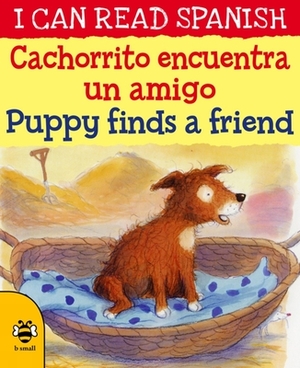 Cachorrito Encuentra Un Amigo / Puppy Finds a Friend by Catherine Bruzzone