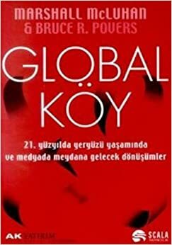 Global Köy by Marshall McLuhan, Bruce R. Powers