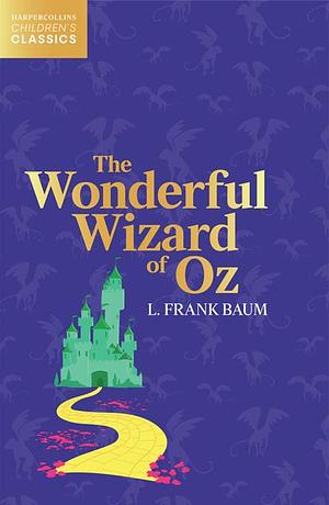 The Wonderful Wizard of Oz by L. Frank Baum