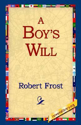 A Boy's Will by Robert Frost